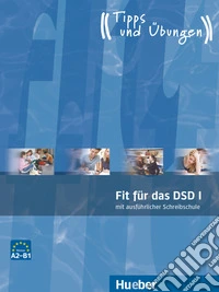 Fit für das DSD. Übungsbuch. Per le Scuole superiori. Con CD Audio. Vol. 1 libro