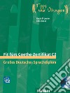 Fit fürs Goethe-Zertifikat. C2. Tipps und Übungen. Übungsbuch. Per le Scuole superiori. Con 2 CD Audio libro