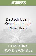 Deutsch Uben, Schreibunterlage Neue Rech libro