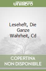 Leseheft, Die Ganze Wahrheit, Cd libro