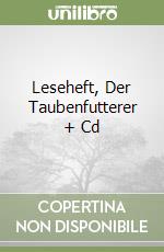 Leseheft, Der Taubenfutterer + Cd libro