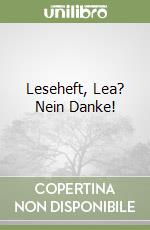 Leseheft, Lea? Nein Danke! libro
