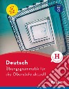 Deutsch. Übungsgrammatik für die Oberstufe aktuell. Per le Scuole superiori. Con e-book. Con espansione online libro