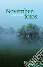 Novemberfotos. Deutsch als Fremdsprache. Niveaustufe A1+ libro