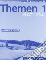 Themen aktuell. Kursbuch-Arbeitsbuch. Versione italiana. Per le Scuole superiori. Con CD Audio. Vol. 1