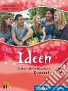 Ideen. Deutsch als Fremdsprache. Kursbuch mit Arbeitsbuch, Glossario. Per le Scuole superiori. Con 2 CD Audio. Con espansione online. Vol. 3 libro