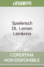 Spielerisch Dt. Lernen Lernkrimi libro