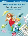 Was ziehen wir heute an?-Cosa mi metto oggi? libro