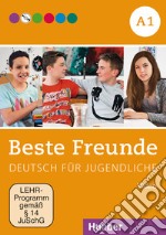 Beste Freunde. Deutsch für Jugendliche. Video con schede di lavoro A1. Ediz. internazionale. Per la Scuola media. DVD