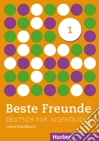Beste freunde. Lehrerhandbuch. Per la Scuola media. Con e-book. Con espansione online. Vol. 1 libro