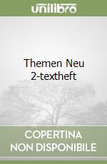 Themen Neu 2-textheft libro