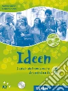 Ideen. Arbeitsbuch. Per le Scuole superiori. Con CD-ROM. Con espansione online libro