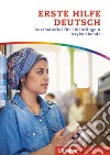 Erste Hilfe Deutsch. Kursmaterial für Flüchtlinge & Asylsuchende libro