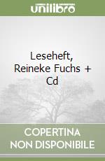 Leseheft, Reineke Fuchs + Cd libro