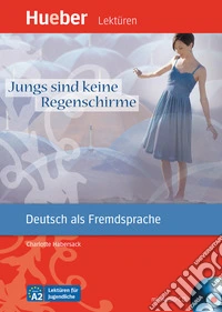 Jungs sind keine regenschirme. Lekturen fur jugendlichen. Per la Scuola media libro