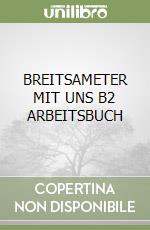 BREITSAMETER MIT UNS B2 ARBEITSBUCH libro