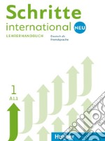 Schritte International. Deutsch als Fremdsprache. Lehrerhandbuch. Per le Scuole superiori. Vol. 1 libro