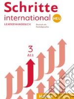 Schritte International. Deutsch als Fremdsprache. Lehrerhandbuch. Per le Scuole superiori. Vol. 3 libro