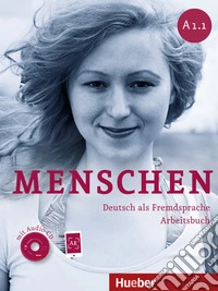 Menschen. A1. Per le Scuole superiori. Con espansione online. Vol. 1: Arbeitsbuch con CD Audio libro