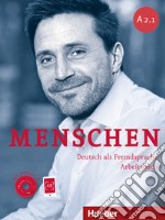 Menschen. A2.1. Arbeitsbuch. Per le Scuole superiori. Con CD Audio. Con espansione online. Vol. 3 libro