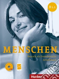 Menschen B1/1. Arbeitsbuch. Per le Scuole superiori. Con CD Audio. Con espansione online. Vol. 2 libro