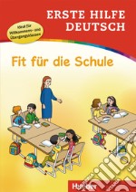 Erste Hilfe Deutsch. Fit für die Schule