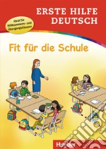 Erste Hilfe Deutsch. Fit für die Schule libro