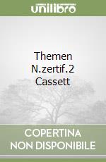 Themen N.zertif.2 Cassett libro