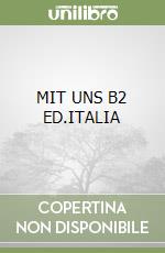 MIT UNS B2 ED.ITALIA libro