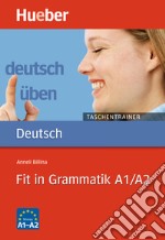 Deutsch üben. Taschentrainer. Fit in Grammatik A1/A2. Per le Scuole superiori libro