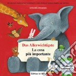 Cosa più importante. Ediz. italiana e tedesca. Con CD-Audio (La) libro