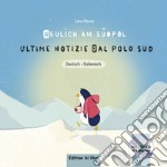 Neulich am Südpol-Ultime notizie dal Polo Sud. Con CD-Audio libro