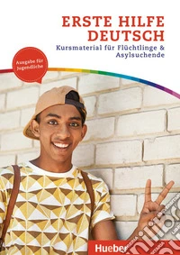 Erste Hilfe Deutsch. Kursmaterial für Flüchtlinge & Asylsuchende libro