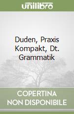 Duden, Praxis Kompakt, Dt. Grammatik libro
