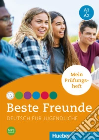 Beste Freunde. Deutsch für Jugendliche A1-A2. Ediz. internazionale. Per le Scuole superiori libro