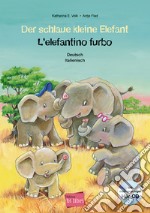 Schlaue kleine Elefant-L'elefantino furbo. Con CD-Audio (Der)