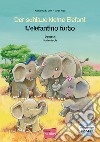 Schlaue kleine Elefant-L'elefantino furbo. Con CD-Audio (Der) libro