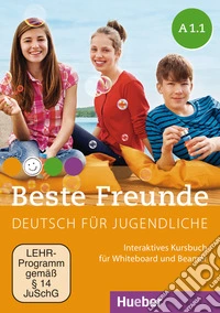 Beste Freunde. Deutsch für Jugendliche. A1.1. Interaktives Kursbuch für Whiteboard und Beamer. Ediz. per l'Italia. Per la Scuola media. Con DVD-ROM libro