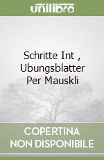 Schritte Int , Ubungsblatter Per Mauskli libro
