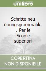 Schritte neu übungsgrammatik. . Per le Scuole superiori libro