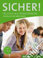 Sicher. Vol. C1.1. Kursbuch-Arbeitsbuch. Per le Scuole superiori. Con CD Audio. Con espansione online. Vol. 1 libro