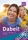 Dabei! Deutsch für Jugendliche. A1.1. Kursbuch. Per il biennio delle Scuole superiori. Con e-book. Con espansione online libro di Kopp Gabriele Alberti Josef Büttner Siegfried