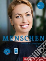 Menschen. A2.2. Kursbuch. Per le Scuole superiori. Con DVD-ROM. Con espansione online. Vol. 4 libro