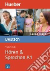 Deutsch üben. Hören & Sprechen. Niveaustufe A1. Per le Scuole superiori. Con CD-Audio libro