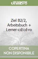 Ziel B2/2, Arbeitsbuch + Lerner-cd/cd-ro libro