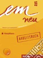 Em. Deutsch als fremdsprache. B2. Hauptkurs. Arbeitsbuch. Per il Liceo classico. Con CD Audio libro