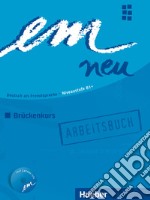 Em neu. Deutsch als Fremdsprache. Brückenkurs. Con File audio per il download libro