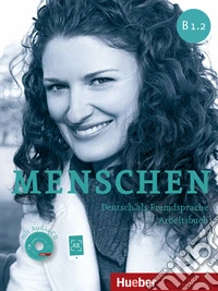 Menschen. B1.2. Arbeitsbuch. Per le Scuole superiori. Con CD Audio. Con espansione online libro