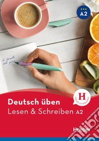 Lesen & Schreiben. A2. Per le scuole superiori libro