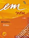 Em neu. Deutsch als Fremdsprache. Hauptkurs. Kursbuch und Arbeitsbuch. Lektion 1-5. Per le Scuole superiori. Con CD-Audio libro di Perlmann-Balme Michaela Schwalb Susanne